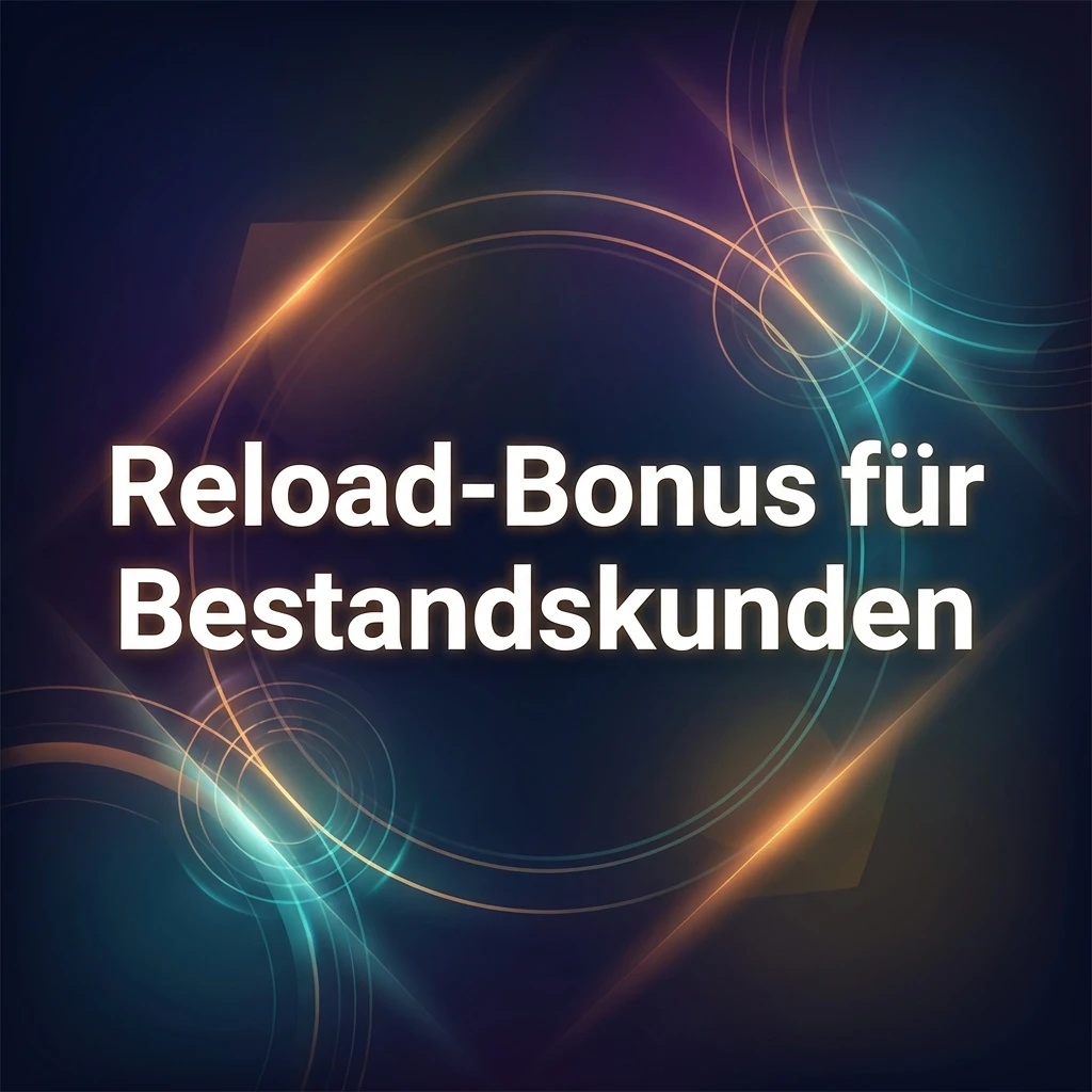 Reload-Bonus für Bestandskunden